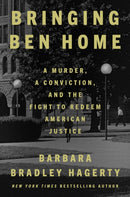 Bringing Ben Home : A Murder, a Conviction, and the Fight to Redeem American Jus-9780593420089