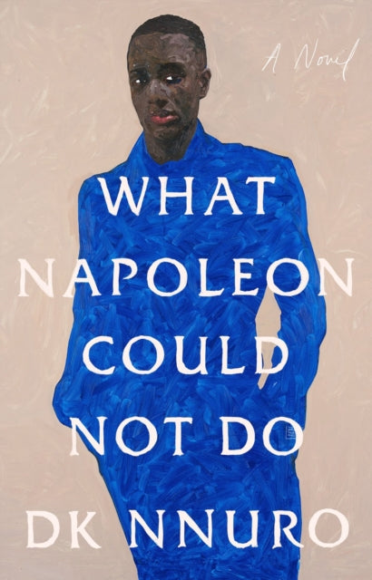 What Napoleon Could Not Do : A Novel-9780593420355