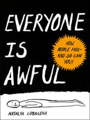 Everyone is Awful : How People Fail - and So Can You!-9780593420720