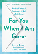 For You When I Am Gone : Twelve Essential Questions to Tell a Life Story-9780593421550