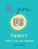 Me, You, Us - Family : A Book to Fill out Together-9780593421635