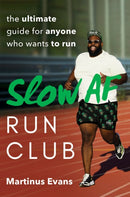 Slow Af Run Club : The Ultimate Guide for Anyone Who Wants to Run-9780593421727