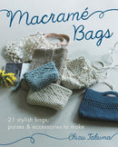 Macrame Bags : 21 Stylish Bags, Purses & Accessories to Make-9780593422311