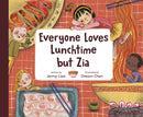 Everyone Loves Lunchtime but Zia-9780593425428