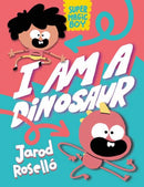Super Magic Boy: I Am a Dinosaur : (A Graphic Novel)-9780593427781