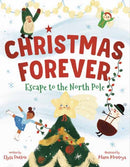 Christmas Forever : Escape to the North Pole-9780593430989