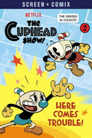 Here Comes Trouble! (The Cuphead Show!)-9780593432044