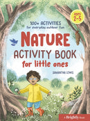 Nature Activity Book for Little Ones : 100+ Activities for Everyday Outdoor Fun Ages 2-5-9780593435441