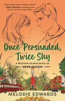 Once Persuaded, Twice Shy : A Modern Reimagining of Persuasion-9780593440797