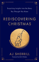 Rediscovering Christmas : Surprising Insights into the Story You Thought You Knew-9780593445532