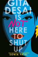Gita Desai Is Not Here to Shut Up-9780593463208
