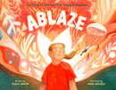Ablaze : The Story of America's First Female Smokejumper-9780593463659