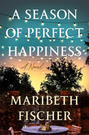 A Season Of Perfect Happiness : A Novel-9780593474679