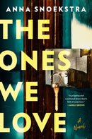 The Ones We Love : A Novel-9780593475720