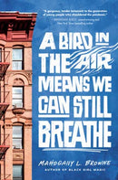 A Bird in the Air Means We Can Still Breathe