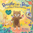 Breathe Like a Bear: First Day of School Worries : A Story with a Calming Mantra and Mindful Prompts-9780593486726