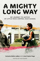 A Mighty Long Way (Adapted for Young Readers) : My Journey to Justice at Little Rock Central High School-9780593486757