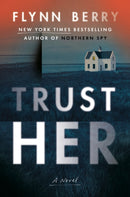 Trust Her : A Novel-9780593490327