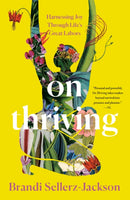 On Thriving : Harnessing Joy Through Life's Great Labors-9780593496695