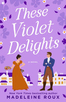 These Violet Delights : A Novel-9780593499412