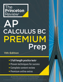 Princeton Review AP Calculus BC Premium Prep : 5 Practice Tests + Complete Content Review + Strategies & Techniques-9780593517598