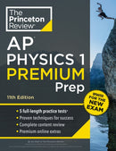 Princeton Review AP Physics 1 Premium Prep : 5 Practice Tests + Complete Content Review + Strategies & Techniques-9780593517697