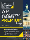 Princeton Review AP U.S. Government & Politics Premium Prep : 6 Practice Tests + Complete Content Review + Strategies & Techniques-9780593517741