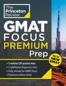 Princeton Review GMAT Focus Premium Prep : 3 Full-Length CAT Practice Exams + 2 Diagnostic Tests + Complete Content Review-9780593517802