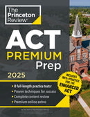Princeton Review ACT Premium Prep, 2025 : 8 Practice Tests + Content Review + Strategies-9780593517901