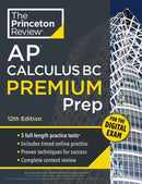 Princeton Review AP Calculus BC Premium Prep, 12th Edition : 5 Practice Tests + Digital Practice Online + Content Review-9780593518229
