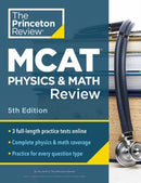 Princeton Review MCAT Physics and Math Review, 5th Edition : Complete Content Prep + Practice Tests-9780593518854