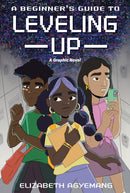 A Beginner''s Guide to Leveling Up: A Graphic Novel