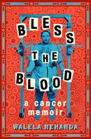 Bless the Blood : A Cancer Memoir-9780593529508