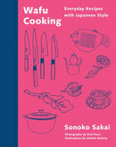 Wafu Cooking : Everyday Recipes with Japanese Style: A Cookbook-9780593535271