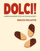 Dolci! : American Baking with an Italian Accent: A Baking Cookbook-9780593537183