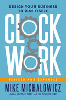 Clockwork, Revised And Expanded : Design Your Business to Run Itself-9780593538173