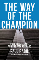 The Way Of The Champion : Pain, Persistence, and the Path Forward-9780593545492