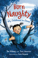 Born Naughty : My Childhood in China-9780593563618