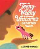 The Teeny-Weeny Unicorn's Great Big Wish-9780593571910