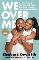 We Over Me : The Counterintuitive Approach to Getting Everything You Want from Your Relationship-9780593577622