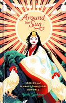 Around the Sun : Stories and Symbols from Across the World-9780593577899
