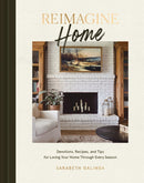Reimagine Home : Devotions, Recipes, and Tips for Loving Your Home Through Every Season-9780593578322