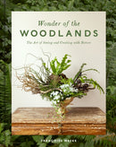 Wonder of the Woodlands : The Art of Seeing and Creating with Nature-9780593578384