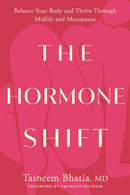 The Hormone Shift : Balance Your Body and Thrive Through Midlife and Menopause-9780593578698