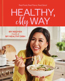 Healthy, My Way : Real Food, Real Flavor, Real Good: A Cookbook-9780593580189