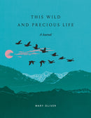This Wild and Precious Life : A Journal-9780593580288