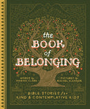 The Book of Belonging : Bible Stories for Kind and Contemplative Kids-9780593580318