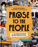 Prose to the People : A Celebration of Black Bookstores-9780593581346