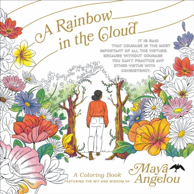 A Rainbow in the Cloud : A Coloring Book Featuring the Wit and Wisdom of Maya Angelou-9780593581766
