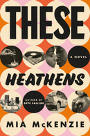 These Heathens : A Novel-9780593596944